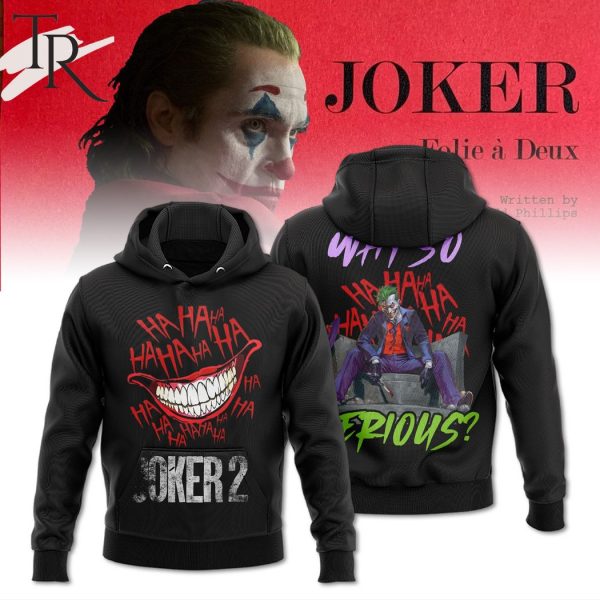 Joker 2 Why So Serious Hahaha Hoodie
