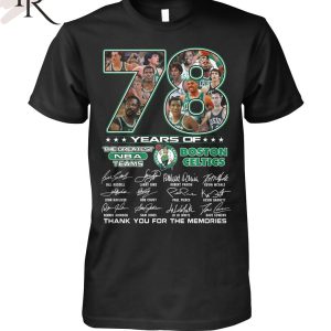 78 Years Of The Greatest NBA Teams Boston Celtics Thank You For The Memories T-Shirt
