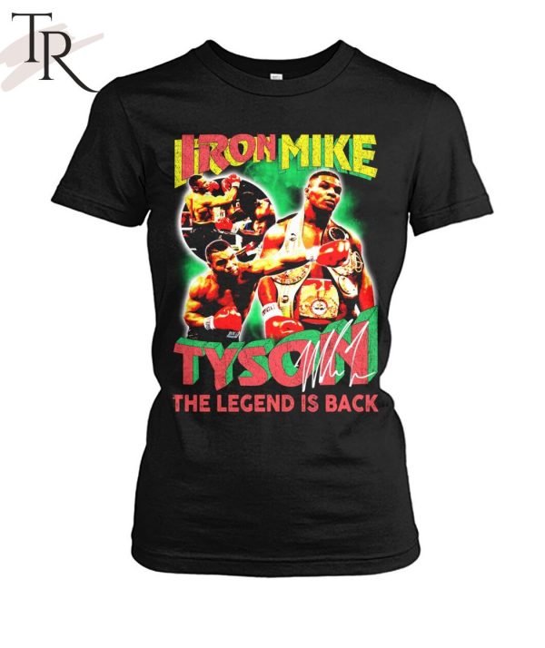 Iron Mike Tyson The Legend Is Back T-Shirt