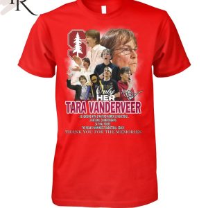 Only Her Tara Vanderveer The NCAA’s Winningest Basketball Coach Thank You For The Memories T-Shirt