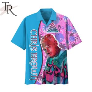 Chris Brown Breezy You Can’t Be Old And Wise If You Were Never Young And Crazy Hawaiian Shirt