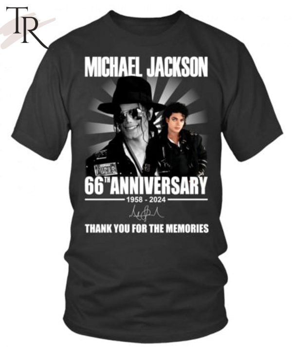 Michael Jackson 66th Anniversary 1958-2024 Thank You For The Memories T-Shirt