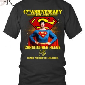 Superman 47th Anniversary 1978-2025 Christopher Reeve Thank You For The Memories T-Shirt