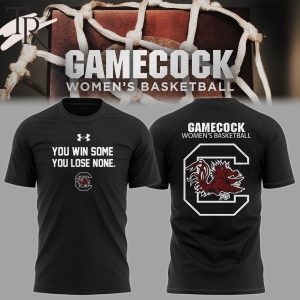South Carolina Women’s Basketball You Win Some, You Lose None T-Shirt – Black