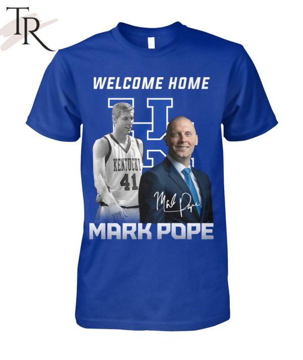 Welcome Home Mark Pope T-Shirt