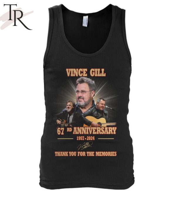 Vince Gill 67rd Anniversary 1957-2024 Thank You For The Memories T-Shirt