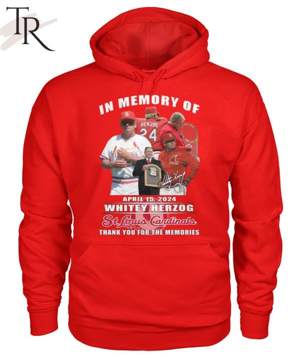 In Memory Of April 15, 2024 Whitey Herzog St. Louis Cardinals Thank You For The Memories T-Shirt