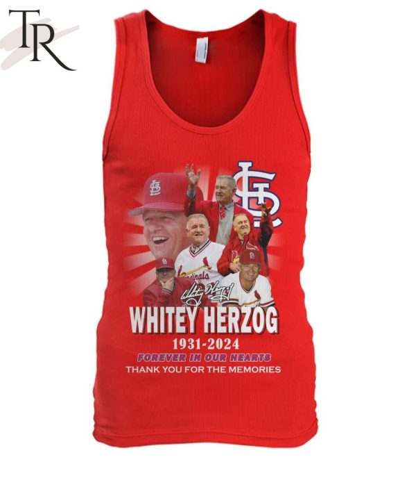 Whitey Herzog 1931-2024 Forever In Our Hearts Thank You For The Memories T-Shirt