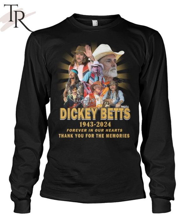 Dickey Betts 1943-2024 Forever In Our Hearts Thank You For The Memories T-Shirt