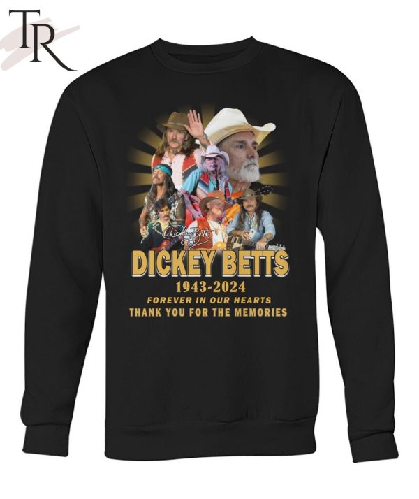 Dickey Betts 1943-2024 Forever In Our Hearts Thank You For The Memories T-Shirt