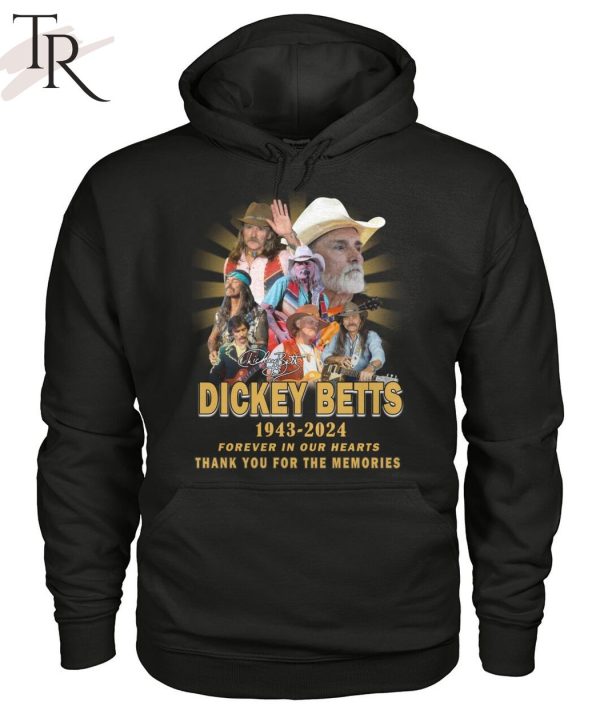 Dickey Betts 1943-2024 Forever In Our Hearts Thank You For The Memories T-Shirt