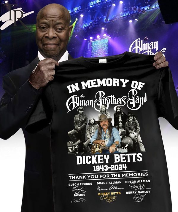 In Memory Of The Allman Brothers Band Dickey Betts 1943-2024 Thank You For The Memories T-Shirt