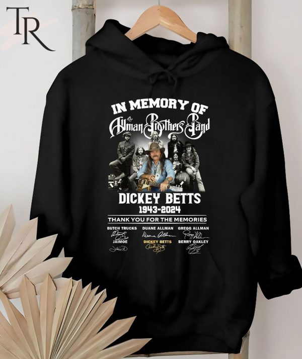 In Memory Of The Allman Brothers Band Dickey Betts 1943-2024 Thank You For The Memories T-Shirt