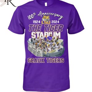 100th Anniversary 1924-2024 The Tiger Stadium Geaux Tigers T-Shirt