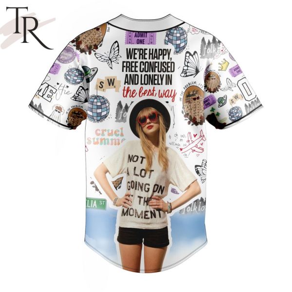 Taylor Swift 1989 We’re Happy Free Confused And Lonely In The Best Way Custom Baseball Jersey