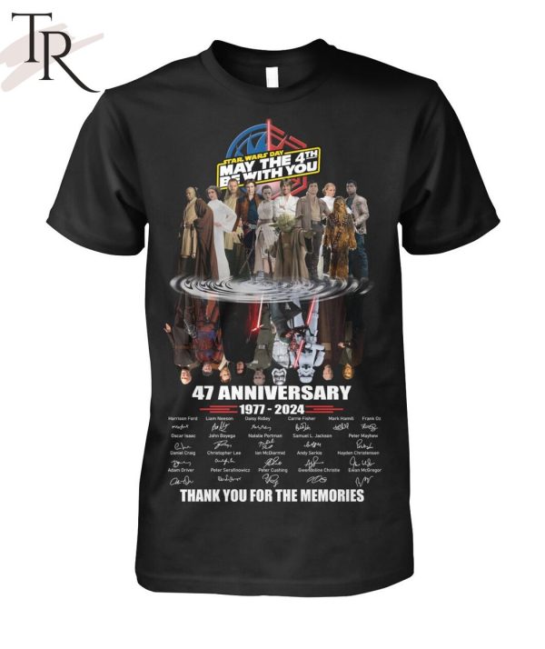 Star Wars Day May The 4th Be With You 47 Anniversary 1977-2024 Thank You For The Memories T-Shirt