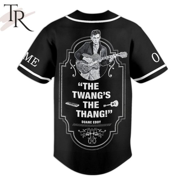 Duane Eddy The Twang’s The Thang Custom Baseball Jersey