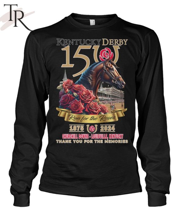 Kentucky Derby Run For The Roses 1875-2024 Churchill Downs – Louisville, Kentucky Thank You For The Memories T-Shirt