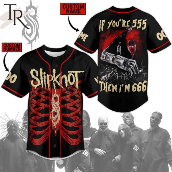 Slipknot If You’re 555 Then I’m 666 Custom Baseball Jersey