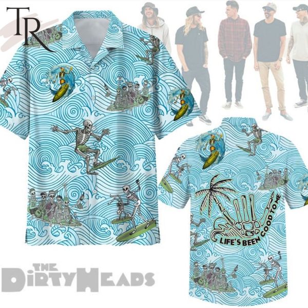 The Dirty Heads Life’s Been Good To Me Hawaiian Shirt