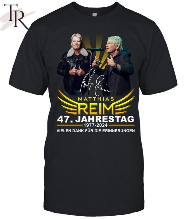 Matthias Reim 47. Jahrestag 1977-2024 Vielen Dank Fur Die Erinnerungen T-Shirt