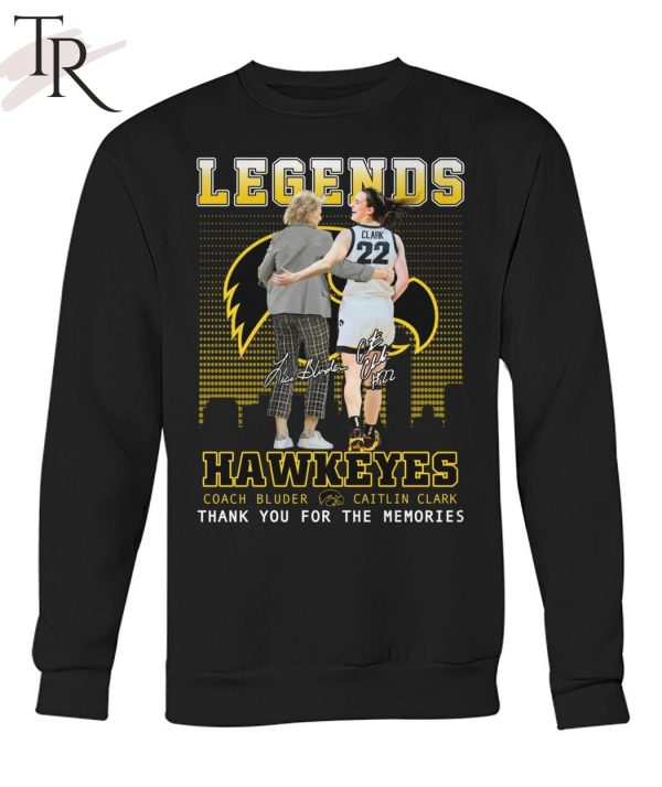 Legends Hawkeyes Coach Bluder And Caitlin Clark Thank You For The Memories T-Shirt