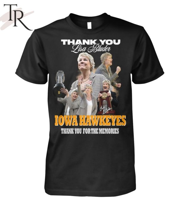 Thank You Lisa Bluder Iowa Hawkeyes Thank You For The Memories T-Shirt