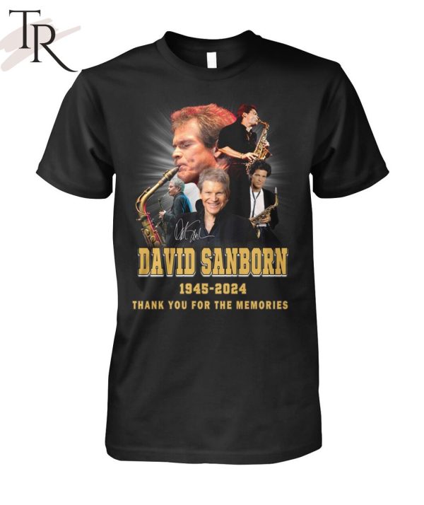 David Sanborn 1945-2024 Thank You For The Memories T-Shirt