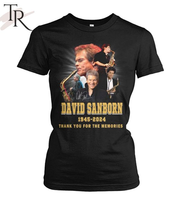 David Sanborn 1945-2024 Thank You For The Memories T-Shirt