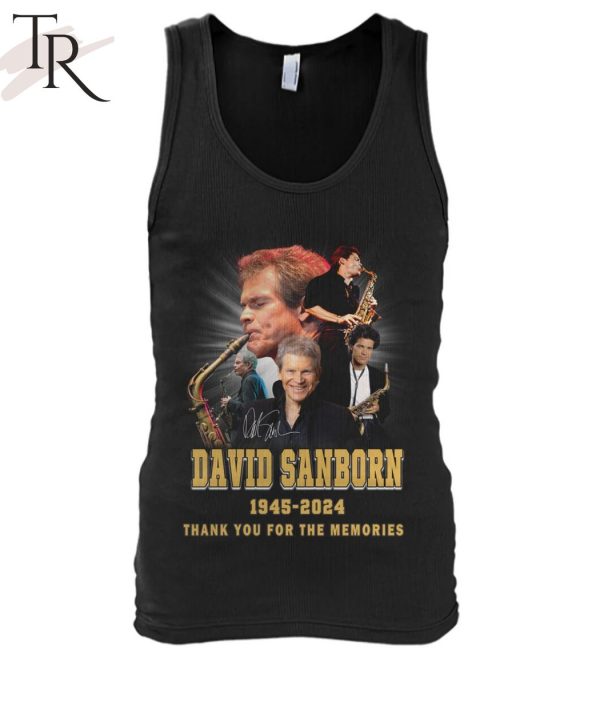 David Sanborn 1945-2024 Thank You For The Memories T-Shirt