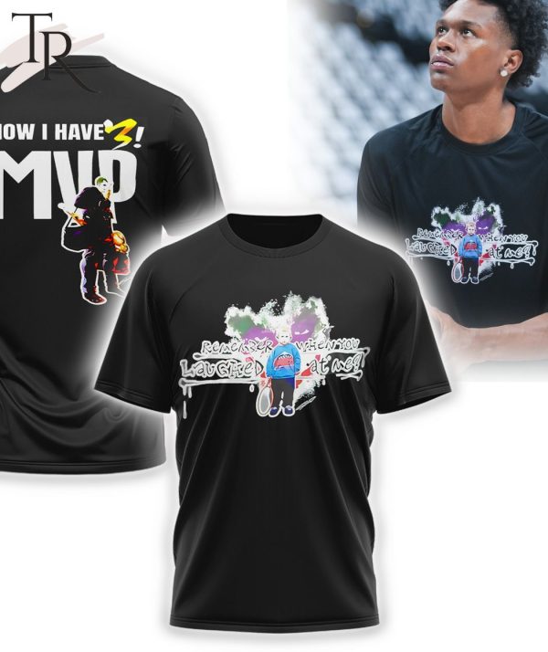 Denver Nuggets Now I Have 3 MVP Remember When You Laughed At Me T-Shirt