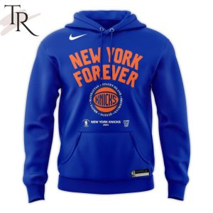 New York Knicks New York Forever Hoodie