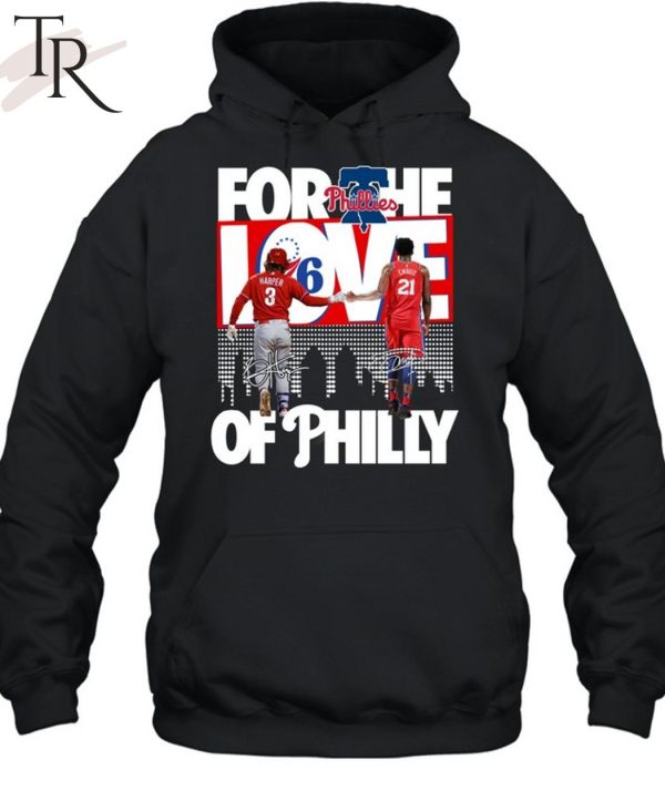 For The Love Of Philly T-Shirt