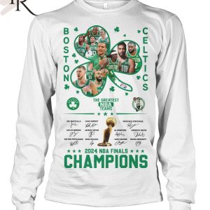 Boston Celtics The Greatest NBD Teams 2024 NBA Finals Champions T-Shirt
