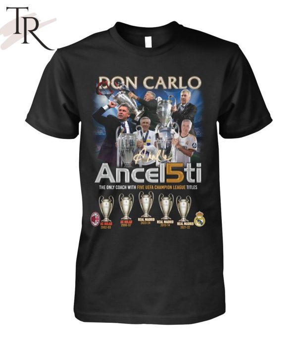 Don Carlo Ancelotti The Only Coach With Five UEFA Champion League Titles T-Shirt