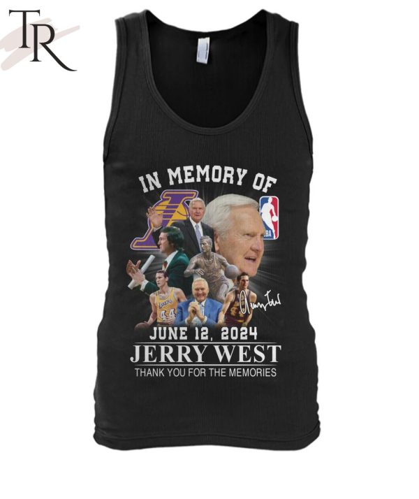 In Memory Of June 12, 2024 Jerry West Thank You For The Memories T-Shirt