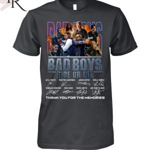 Bad Boys Ride Or Die Thank You For The Memories T-Shirt