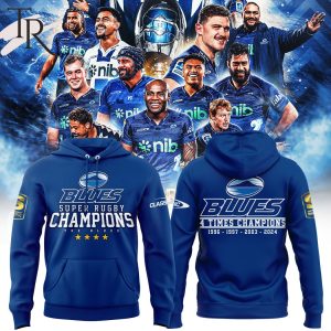 The Blues Super Rugby 4 Times Champions 1996 1997 2023 2024 Hoodie, Cap
