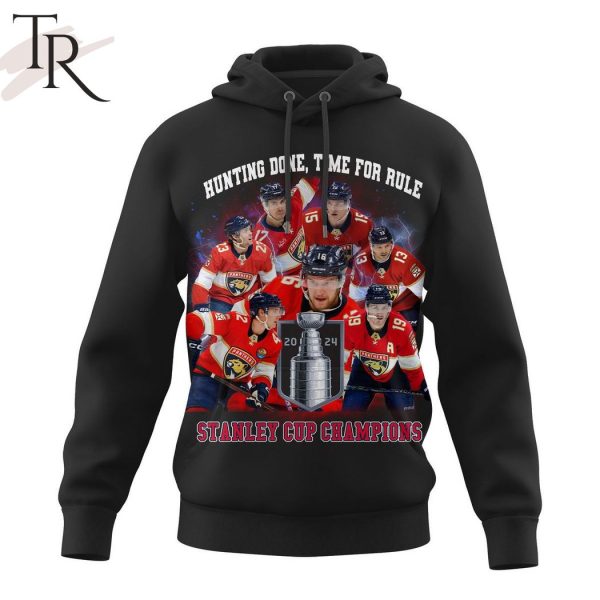 Florida Panthers Hunting Done, Time For Rule Stanley Cup Champions Hoodie – Black