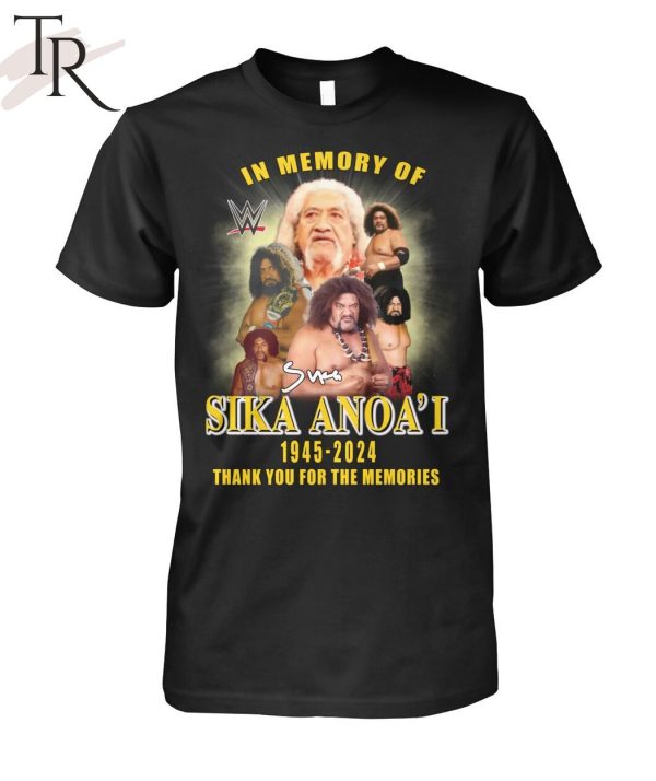 In Memory Of Sika Anoa’i June 1945-2024 Thank You For The Memories T-Shirt