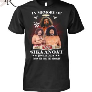 In Memory Of Sika Anoa’i June 25, 2024 Thank You For The Memories T-Shirt