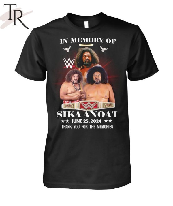 In Memory Of Sika Anoa’i June 25, 2024 Thank You For The Memories T-Shirt