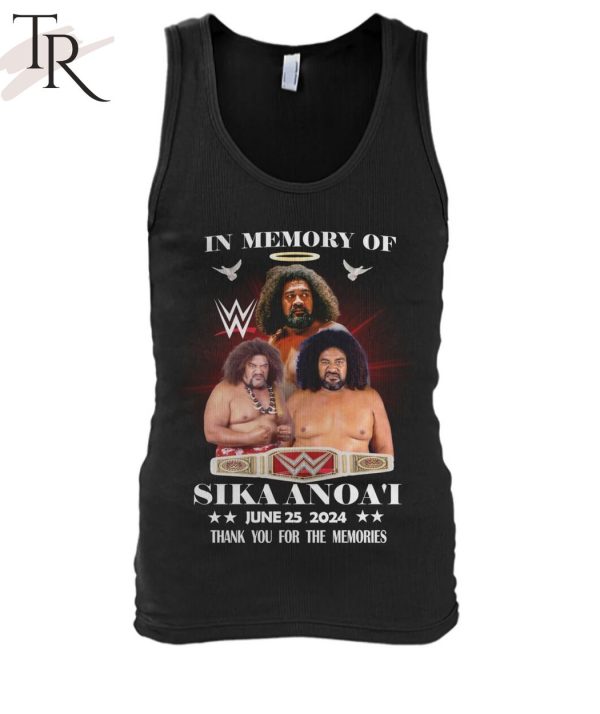 In Memory Of Sika Anoa’i June 25, 2024 Thank You For The Memories T-Shirt