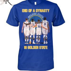 End Of A Dynasty In Golden State T-Shirt