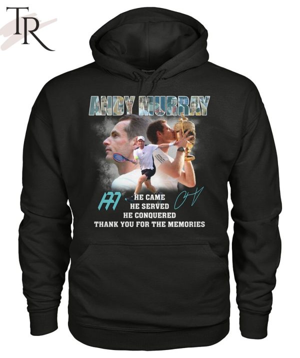 Andy Murray He Came He Served He Conquered Thank You For The Memories T-Shirt