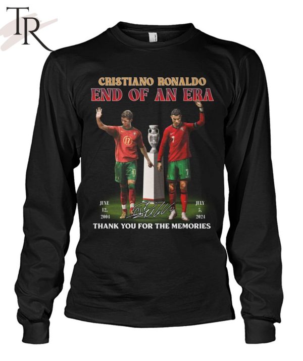 Cristiano Ronaldo End Of An Era June 12, 2004 – July 5, 2024 Thank You For The Memories T-Shirt