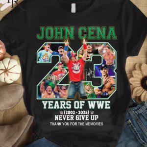 John Cena 23 Years Of WWE 2002-2025 Never Give Up Thank You For The Memories T-Shirt