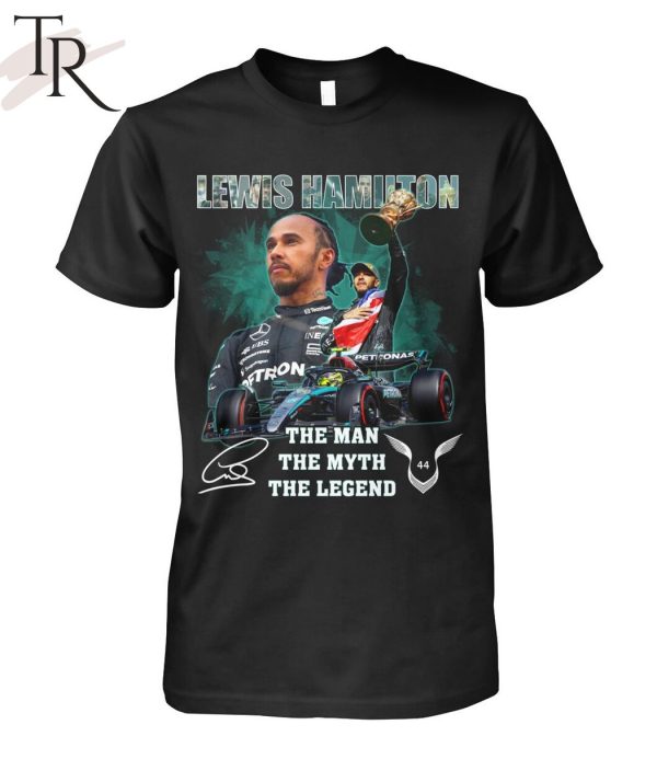 Lewis Hamilton The Man The Myth The Legend T-Shirt