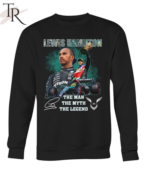 Lewis Hamilton The Man The Myth The Legend T-Shirt