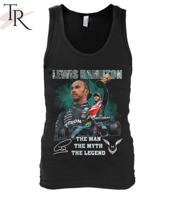 Lewis Hamilton The Man The Myth The Legend T-Shirt